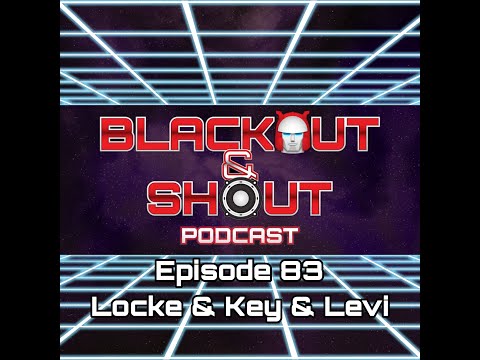 Episode 83 - Locke & Key & Levi - 12/9/2019