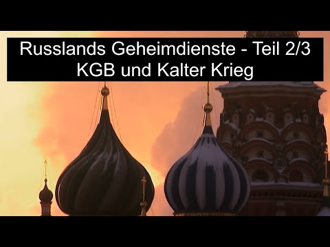 Doku & Reportage - Russlands Geheimdienste 2/3 -  KGB und Kalter Krieg