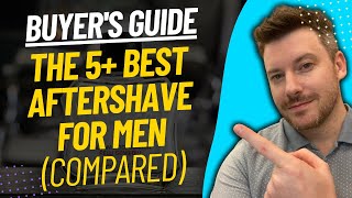 TOP 5 BEST AFTERSHAVES FOR MEN - Mens Aftershave Review (2023)