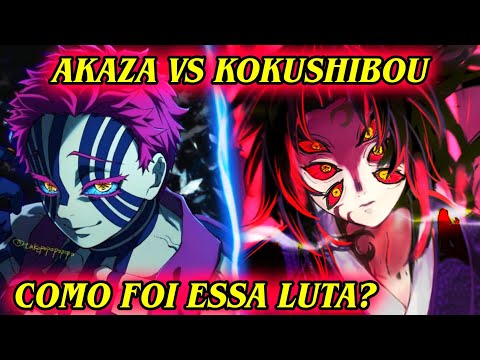 KOKUSHIBOU VS AKAZA: COMO FOI A BATALHA DE SANGUE DELES? - Demon Slayer