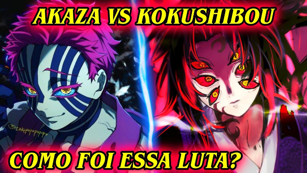 KOKUSHIBOU VS AKAZA: COMO FOI A BATALHA DE SANGUE DELES? - Demon Slayer