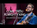 Come Thou Almighty King (Live from Sing! '21) Keith & Kristyn Getty, Tommy Bailey