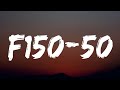 Morgan Wallen - F150-50 (Lyrics)