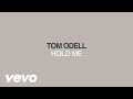 Tom Odell - Hold Me (Audio) 