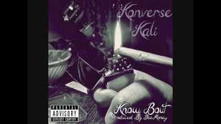 Konverse Kali - Know Bout [Prod. By DeeMoney]
