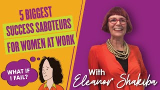 5 biggest success saboteurs for women at work
