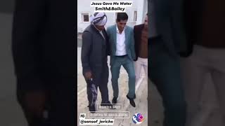 Smith &amp; Bailey Jesus Gave Me Water 2021