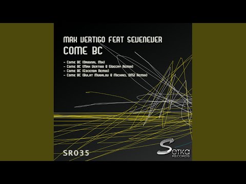 Come BC (Max Vertigo & SideCry Remix)