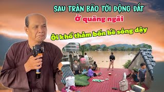Chú bảy thiện chia sẻ hết bão tới động đất ôi khổ thảm bốn bề sóng dậy