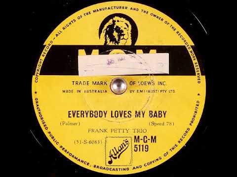Everybody Loves My Baby ~ Frank Petty Trio (1952)