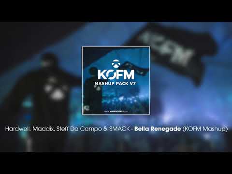 Hardwell, Maddix, Steff Da Campo & SMACK - Bella Renegade (KOFM Mashup)