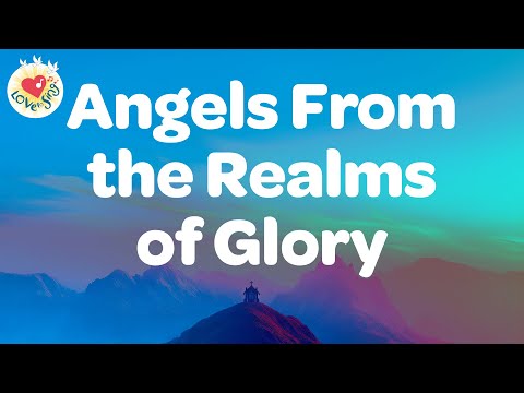 Angels From the Realms of Glory with Lyrics 🕊 Praise & Worship Song