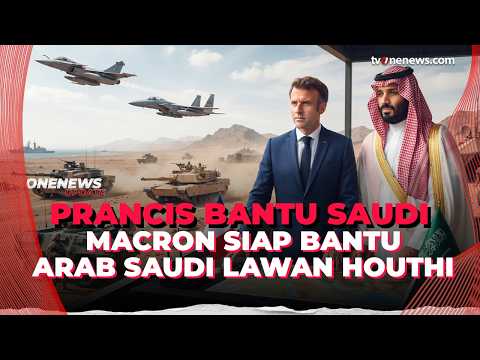 Macron Umumkan Pengerahan Militer Prancis ke Arab Saudi, Ini Tujuannya | OneNews Update