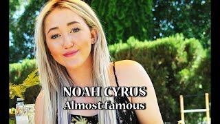 Noah Cyrus-Almost Famous (lyric)