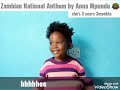 Zambian National Anthem By Anna Mpundu