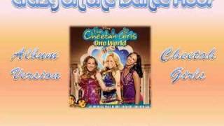 11 Crazy on the Dance Floor - Cheetah Girls [Full CD Version
