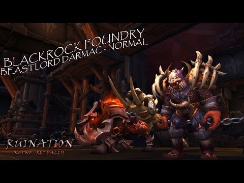 Blackrock Foundry - Beastlord Darmac (Normal)