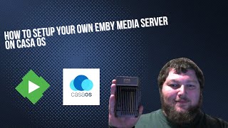 How To Setup Emby on Casa OS
