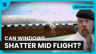 Can Windows Shatter Mid-Flight?! - Mythbusters - S01 EP12 - Science Documentary
