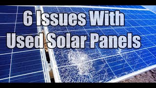 Seven issues to watch for when purchasing used solar panels