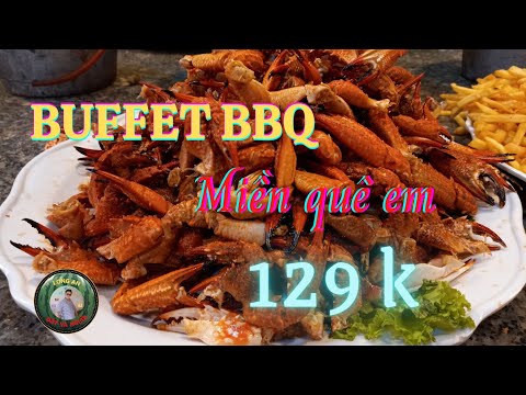 BUFFET BBQ CẦU ĐÔI - HÀNG TƯƠI Ngon,GIÁ CỰC RẺ...CHỈ 129K