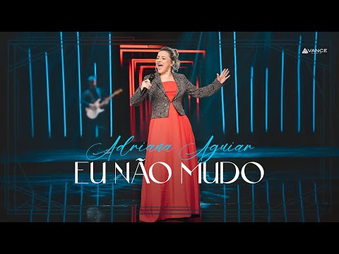 Adriana Aguiar - Eu Não Mudo