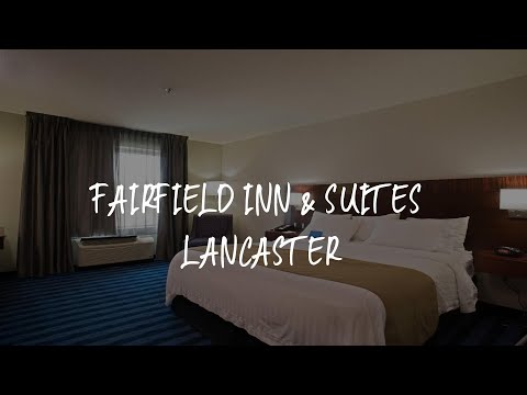 Fairfield Inn & Suites Lancaster Review - Lancaster , United States of America