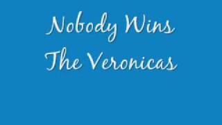 Nobody Wins - The Veronicas