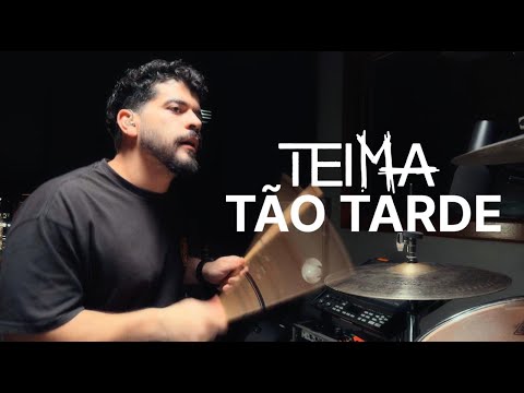 Teima - Tão Tarde - Maick Sousa