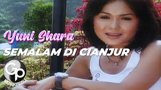 Download lagu Yuni Shara - Semalam Di Cianjur mp3 Download lagu Yuni Shara - Semalam Di Cianjur mp3