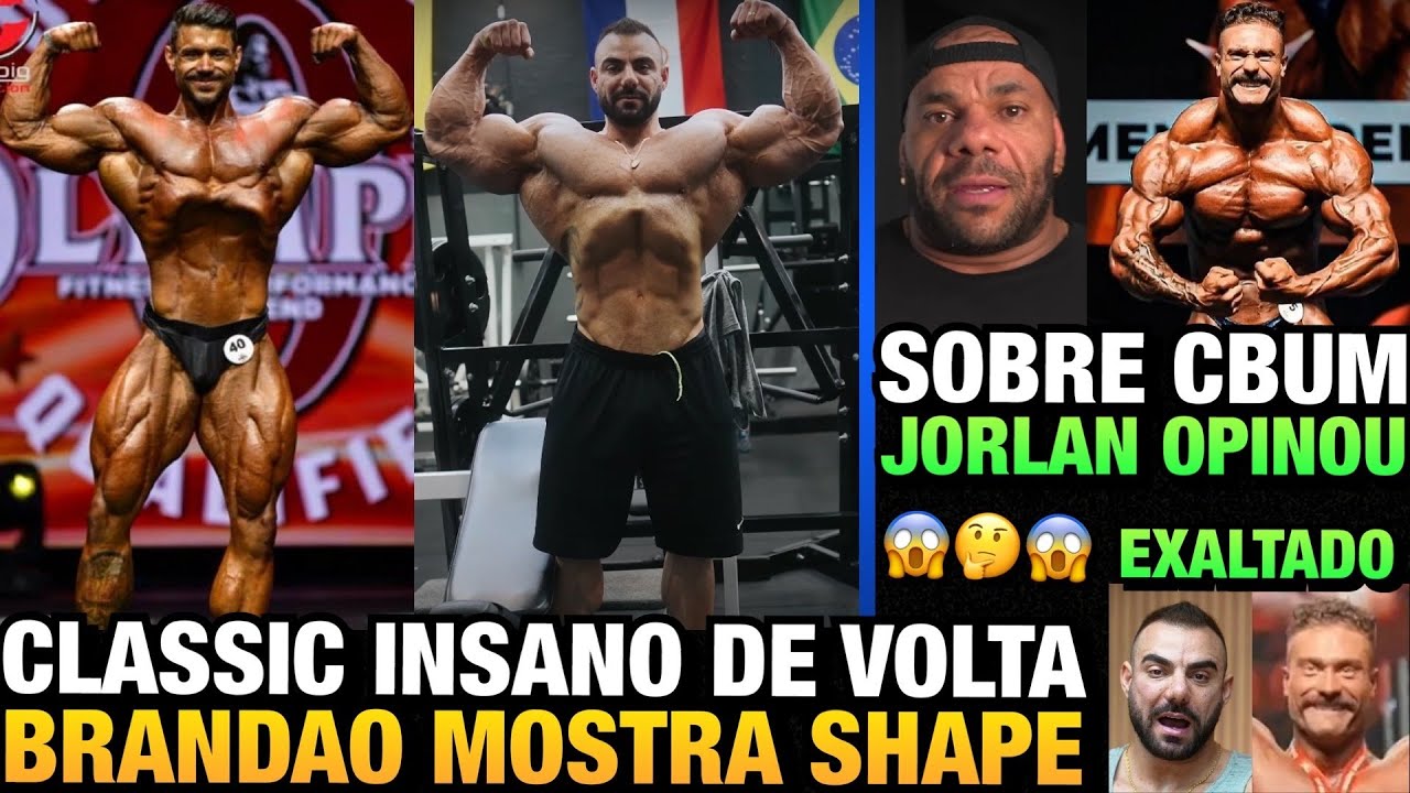 JORLAN FALA DO CBUM NA OPEN E BRANDÃO MOSTRA SHAPE ATUAL + MAYR VOLTANDO ???