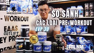 SO SÁNH CÁC DÒNG PRE-WORKOUT CAO CẤP TẠI GENZ NUTRITION. CÁI NÀO HƠN CÁI NÀO VÀ TẠI SAO