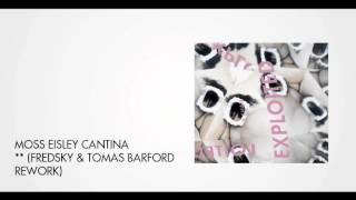 Moss Eisley - ** (Fredski & Tomas Barfod Rmx) | Exploited