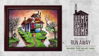 Home Sweet Home - Run Away (Official Audio Stream)