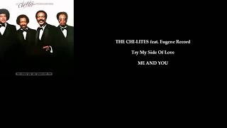 THE CHI-LITES &#39;Try My Side Of Love&#39;