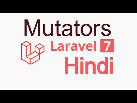 Laravel 7 Hindi  tutorial - Mutators