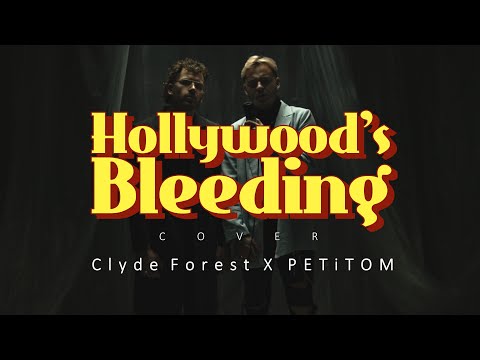 Hollywood's Bleeding (Post Malone cover) - PETiTOM & Clyde Forest (Gabriel Forest)