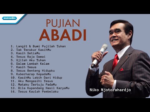 Pujian Abadi - Niko Njotorahardjo  ||  Lagu Rohani Terbaik  ||  Full Album