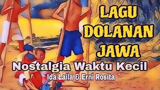 Download lagu LAGU LAGU DOLANAN JAWA WAKTU KECIL NOSTALGIA IDA LAILA ERNI ROSITA @SragentinoChannel mp3
