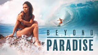 Beyond Paradise (1998) | Surfing Drama Classic | Full Indie Film HD