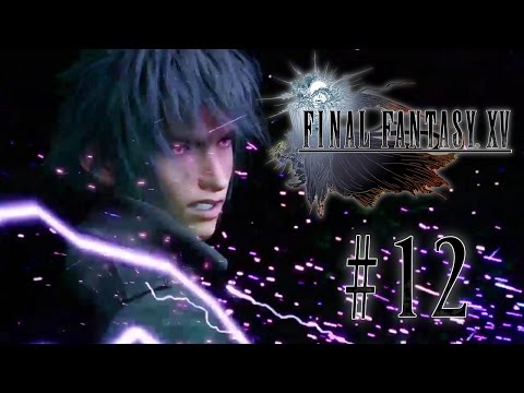 Power of The Storm | FInal Fantasy XV - Part XII