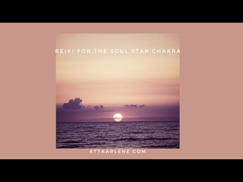 Reiki For The Soul Star Chakra