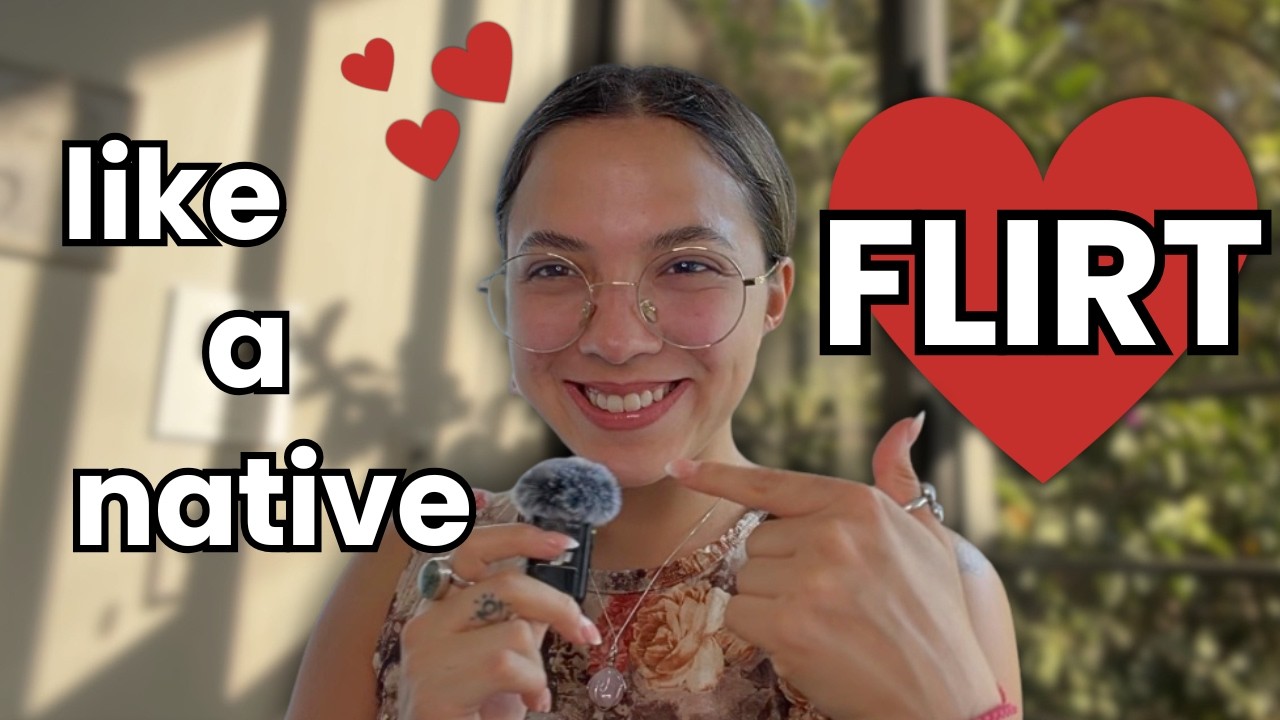 How native speakers ACTUALLY flirt