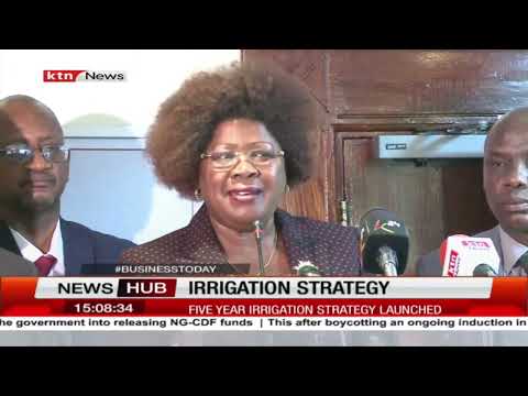 Irrigation strategy: Ministry launches a Sh.389B five year irrigation strategic plan