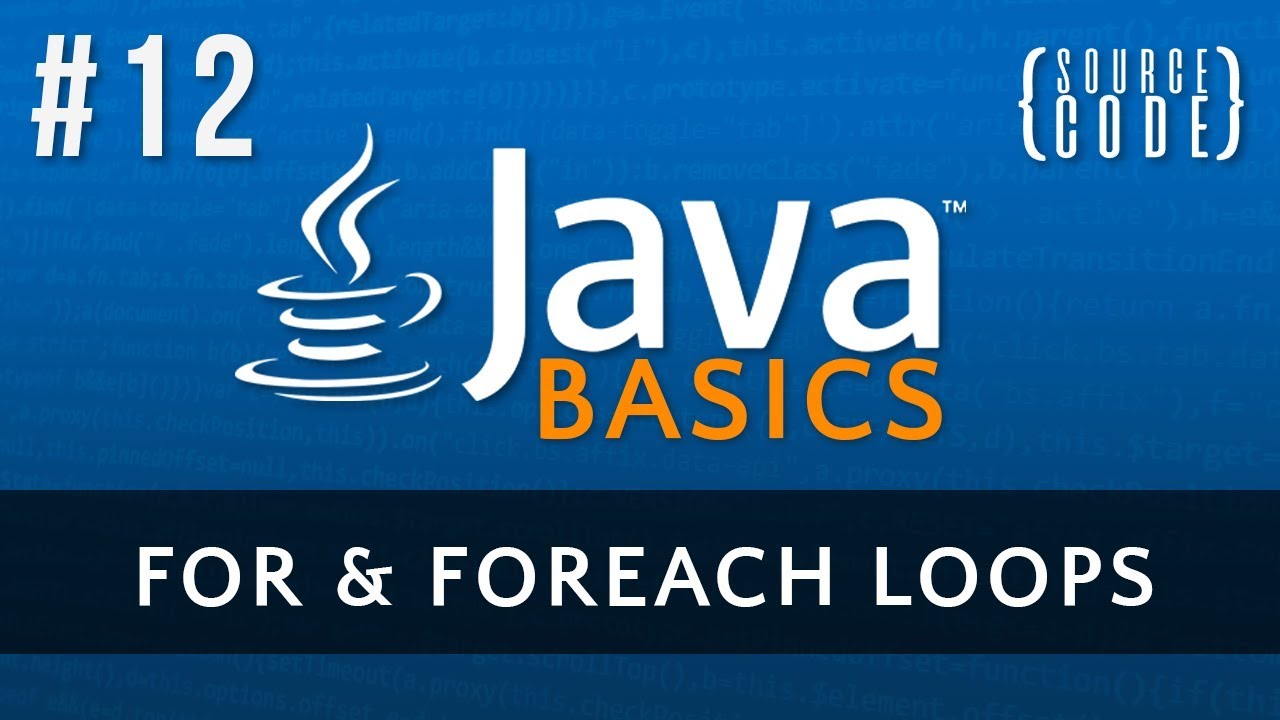 Java Programming Tutorial - For & ForEach Loops - Episode 12