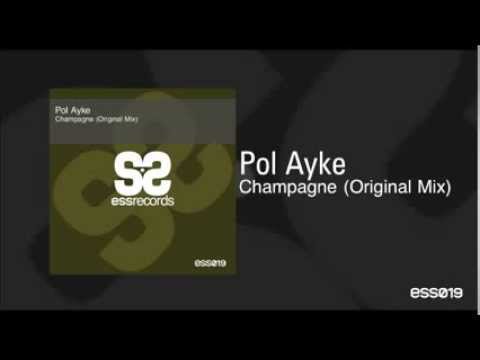Pol Ayke - Champagne [Ess Records] (Official Preview)