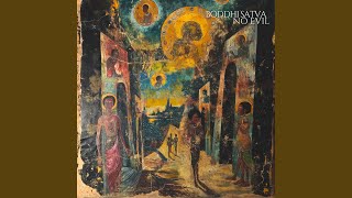 Boddhi Satva - No Evil (Inst mix) video