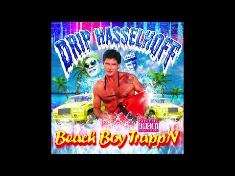 P2THEGOLDMA$K x DRIPPIN SO PRETTY - DRIP HASSELHOFF: BEACH BOY TRAPPN [FULL TAPE] *FIXED*