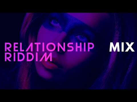 Relationship Riddim Mix