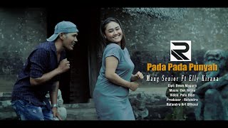 Download lagu PADA PADA PUNYAH - Mang Senior Ft Elly Kirana //   mp3